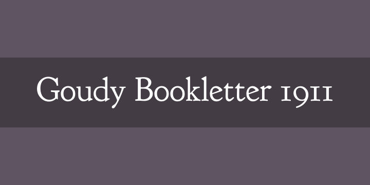 フォント Goudy Bookletter 1911