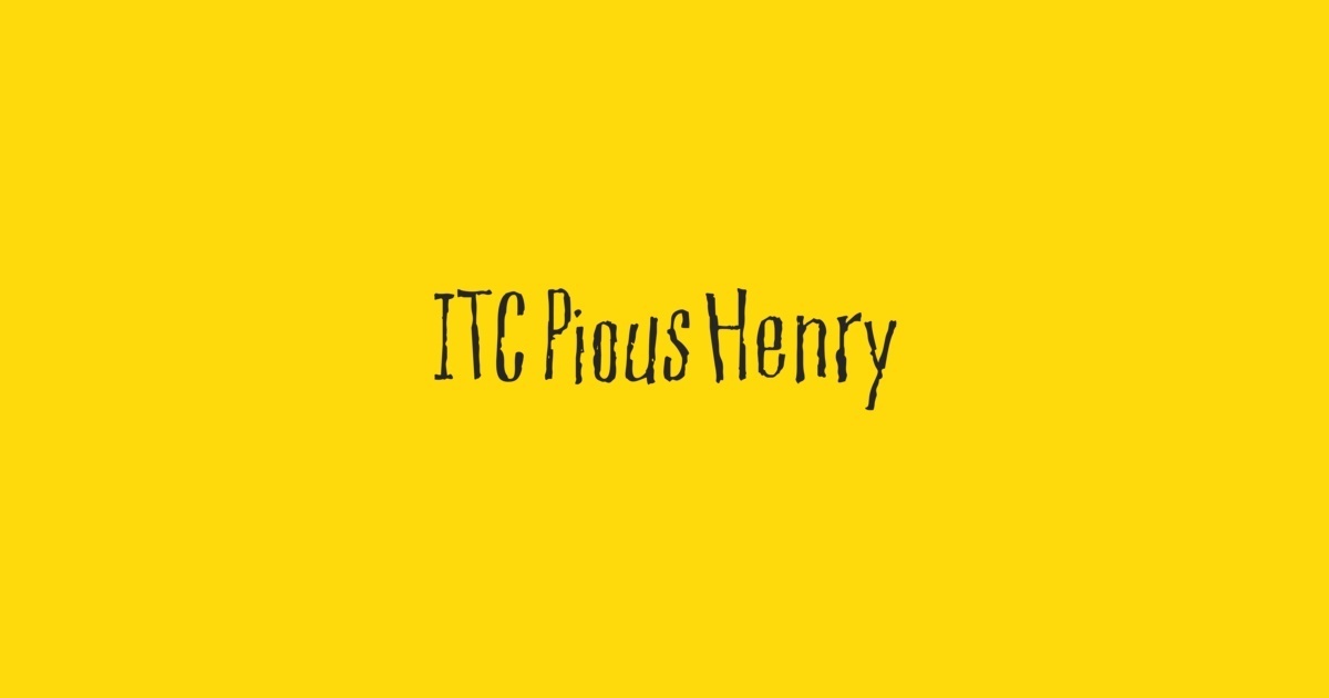 フォント Pious Henry ITC