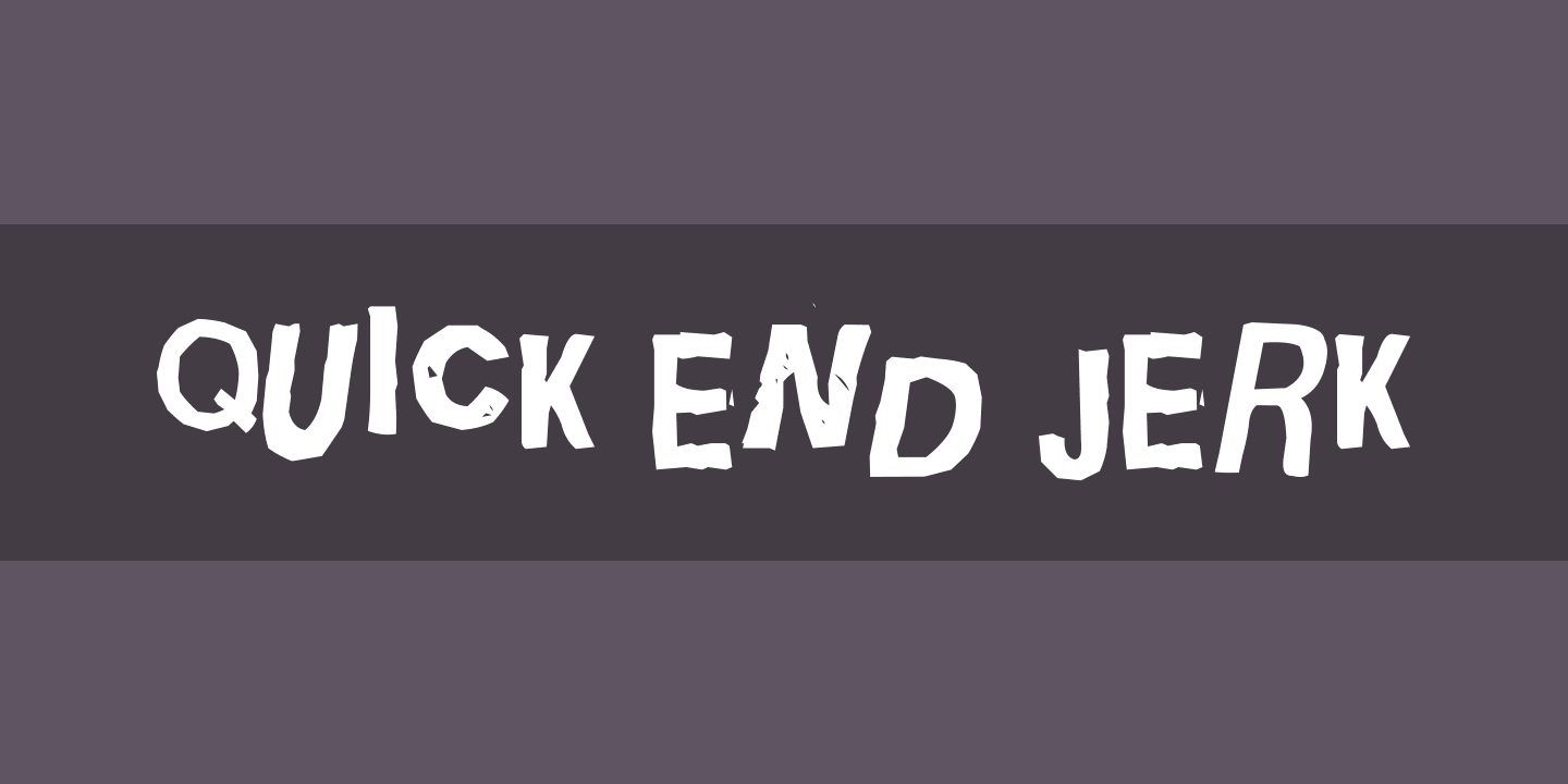 フォント Quick End Jerk