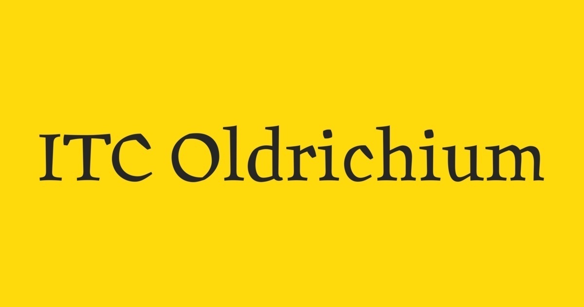 フォント ITC Oldrichium